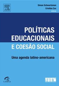 Imagem que mostra a capa de um livro da Fundação FHC. A capa é azul. Ao centro, título da obra: Políticas Educacionais e Coesão Social. Uma agenda latino-americana. No topo, nomes dos autores: Simon Schwartzman e Cristián Cox.