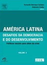 Imagem que mostra a capa de um livro da Fundação FHC. A capa do livro é verde-claro. Ao centro, em branco, o título da obra: América Latina - Desafios da Democracia e do Desenvolvimento - Políticas Sociais para além da crise.