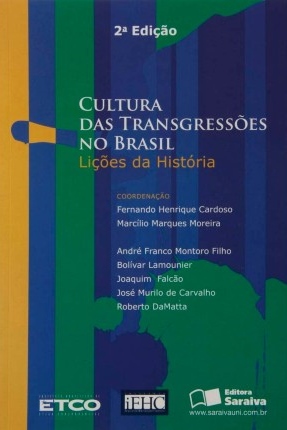 Imagem que mostra a capa de um livro da Fundação FHC. A capa tem as cores azul, amarelo e verde. Ao centro, em branco, o título da obra: Cultura das Transgressões no Brasil - Lições da História. Mais abaixo, nomes dos coordenadores do livro: Fernando Henrique Cardoso e Marcílio Marques Moreira. Mais abaixo, nomes dos autores: André Franco Montoro Filho, Bolívar Lamounier, Joaquim Falcão, José Murilo de Carvalho e Robeto DaMatta.