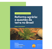 Reforma agrária: a questão da terra no Brasil